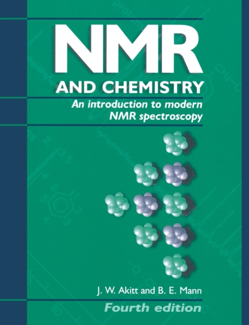 NMR and Chemistry : An introduction to modern NMR spectroscopy, Fourth Edition, Paperback / softback Book