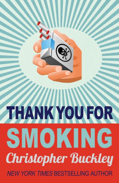 Thank You For Smoking, Paperback / softback Book