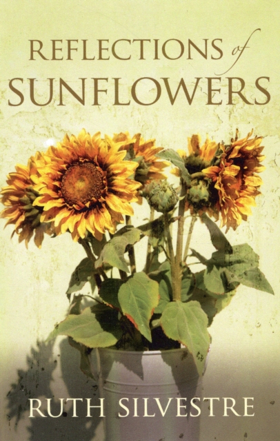 Reflections of Sunflowers, Paperback / softback Book