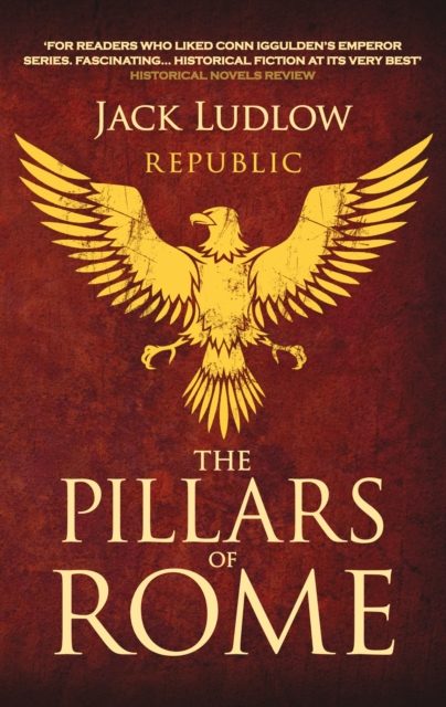The Pillars of Rome : Two men fight for the soul of the Republic, Paperback / softback Book