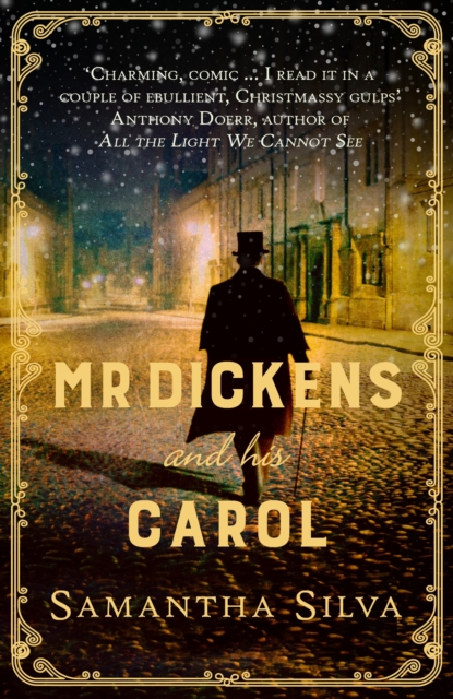Mr Dickens and His Carol : A playful, festive imagining of the story behind A Christmas Carol, Paperback / softback Book