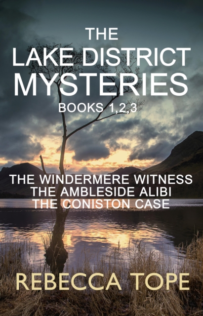 Lake District Mysteries - Books 1, 2, 3 : The Windermere Witness; The Ambleside Alibi; The Coniston Case, EPUB eBook