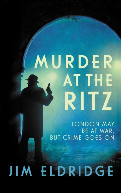 Murder at the Ritz : The stylish wartime whodunnit, Paperback / softback Book