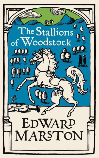 The Stallions of Woodstock : An action-packed medieval mystery from the bestselling author, Paperback / softback Book