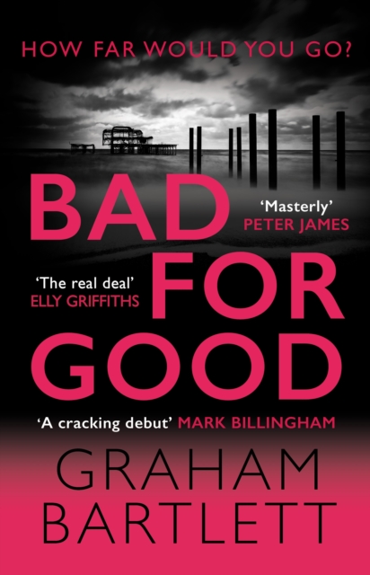 Bad for Good : The top ten bestseller, Hardback Book