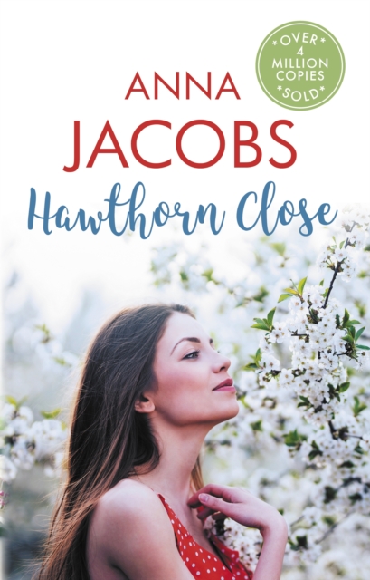 Hawthorn Close : A heartfelt story from the multi-million copy bestselling author Anna Jacobs,  Book