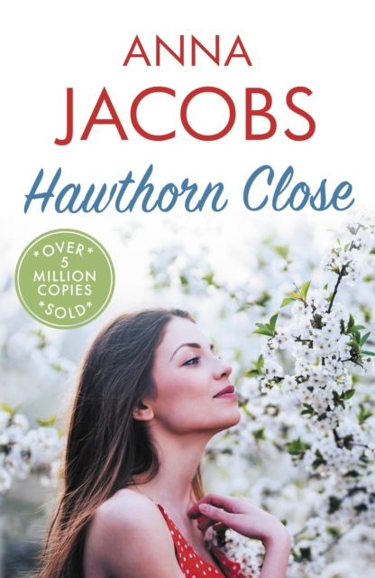 Hawthorn Close : A heartfelt story from the multi-million copy bestselling author Anna Jacobs, Paperback / softback Book