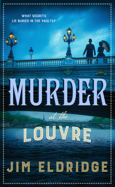Murder at the Louvre : The captivating historical whodunnit set in Victorian Paris, Hardback Book
