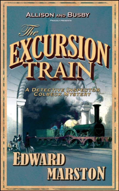 The Excursion Train : The bestselling Victorian mystery series, Paperback / softback Book