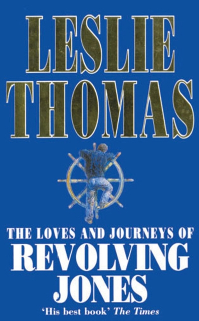 The Loves And Journeys Of Revolving Jones, Paperback / softback Book