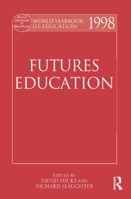 World Yearbook of Education 1998 : Futures Education, Hardback Book