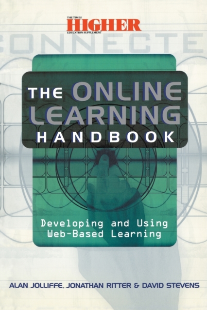 The Online Learning Handbook : Developing and Using Web-based Learning, Paperback / softback Book