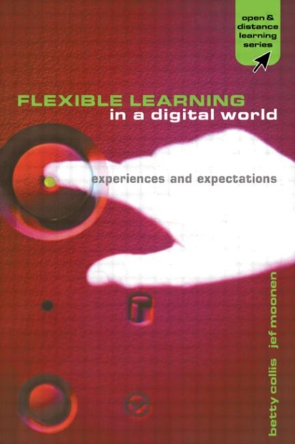 Flexible Learning in a Digital World : Experiences and Expectations, Hardback Book