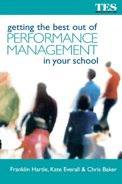 Getting the Best Out of Performance Management in Your School, Paperback / softback Book