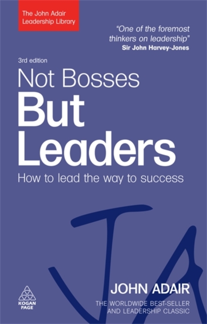 Not Bosses But Leaders : How to Lead the Way to Success, Paperback / softback Book