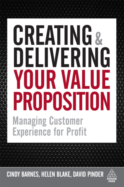 Creating and Delivering Your Value Proposition : Managing Customer Experience for Profit, EPUB eBook