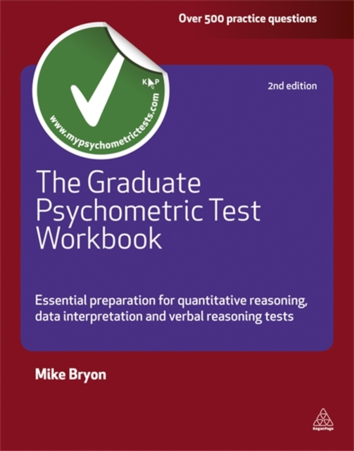 The Graduate Psychometric Test Workbook : Essential Preparation for Quantative Reasoning, Data Interpretation and Verbal Reasoning Tests, Paperback / softback Book