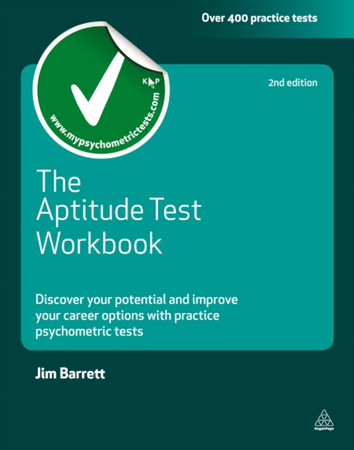 The Aptitude Test Workbook : Discover Your Potential and Improve Your Career Options with Practice Psychometric Tests, EPUB eBook