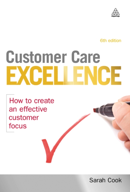 Customer Care Excellence : How to Create an Effective Customer Focus, EPUB eBook