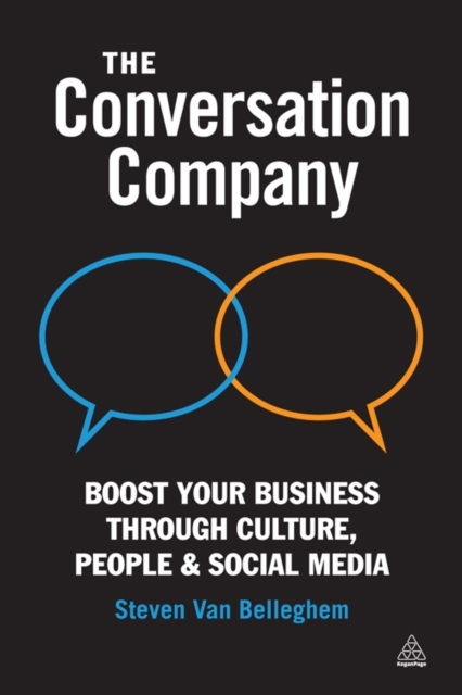 The Conversation Company : Boost Your Business Through Culture, People and Social Media, EPUB eBook