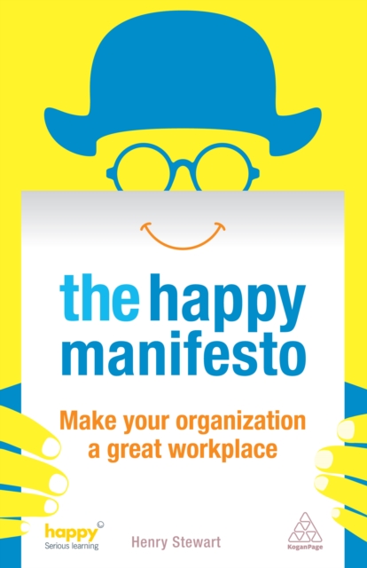 The Happy Manifesto : Make Your Organization a Great Workplace, EPUB eBook