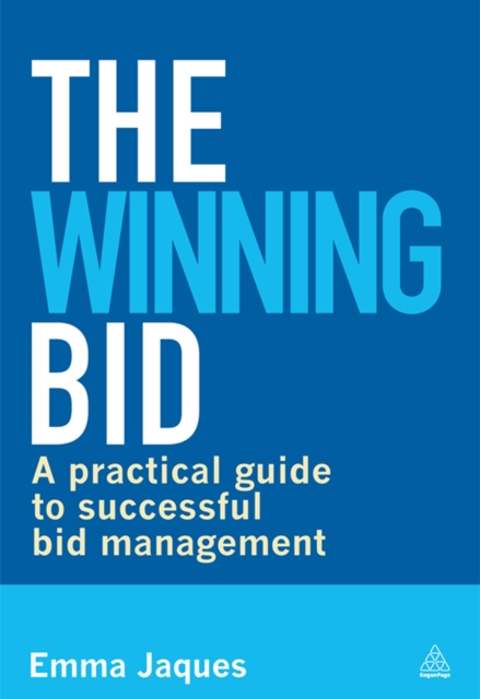 The Winning Bid : A Practical Guide to Successful Bid Management, EPUB eBook