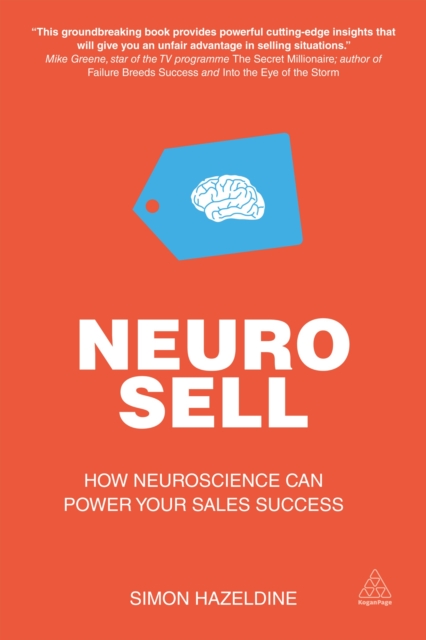 Neuro-Sell : How Neuroscience Can Power Your Sales Success, EPUB eBook