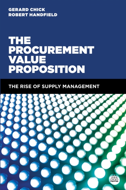 The Procurement Value Proposition : The Rise of Supply Management, EPUB eBook
