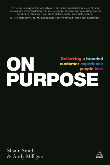 On Purpose : Delivering a Branded Customer Experience People Love, Paperback / softback Book
