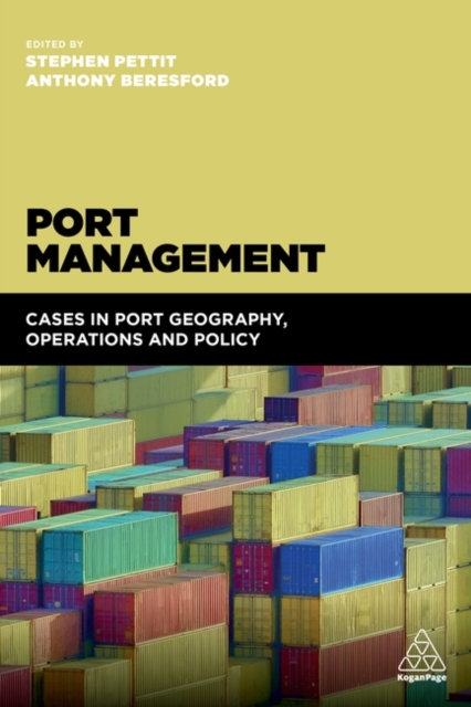 Port Management : Cases in Port Geography, Operations and Policy, Paperback / softback Book
