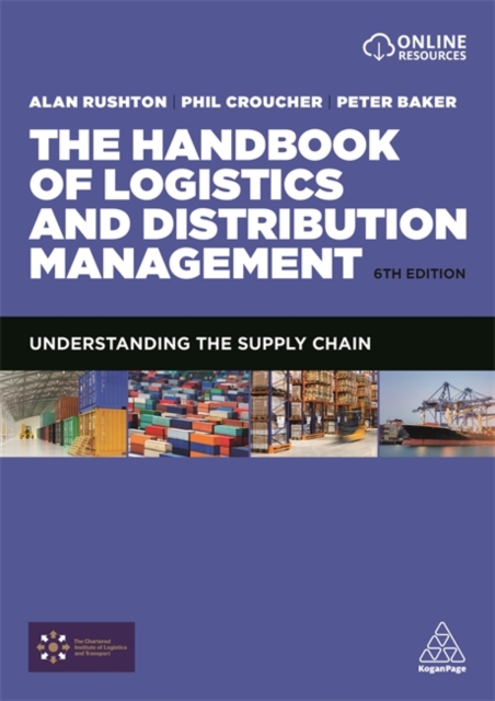 The Handbook of Logistics and Distribution Management : Understanding the Supply Chain, Paperback / softback Book