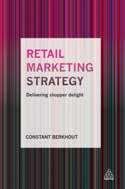 Retail Marketing Strategy : Delivering Shopper Delight, EPUB eBook