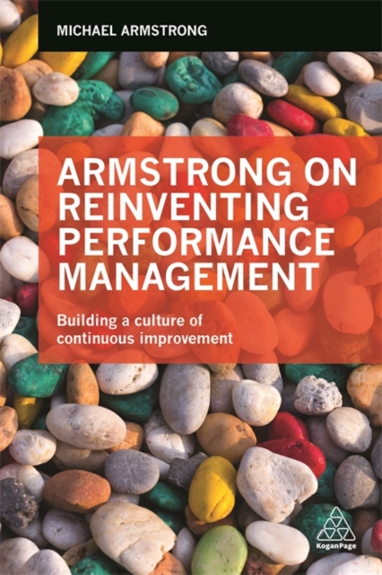 Armstrong on Reinventing Performance Management : Building a Culture of Continuous Improvement, Paperback / softback Book