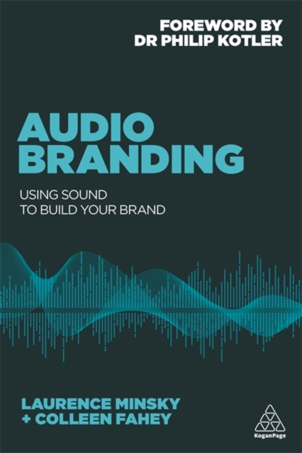 Audio Branding : Using Sound to Build Your Brand, Paperback / softback Book
