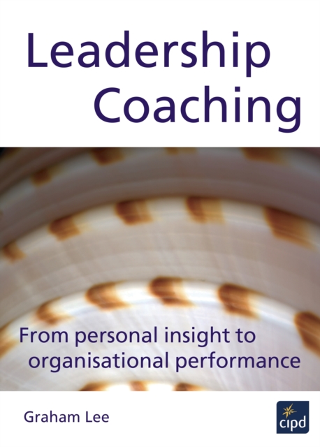 Leadership Coaching : From Personal Insight to Organisational Performance, EPUB eBook