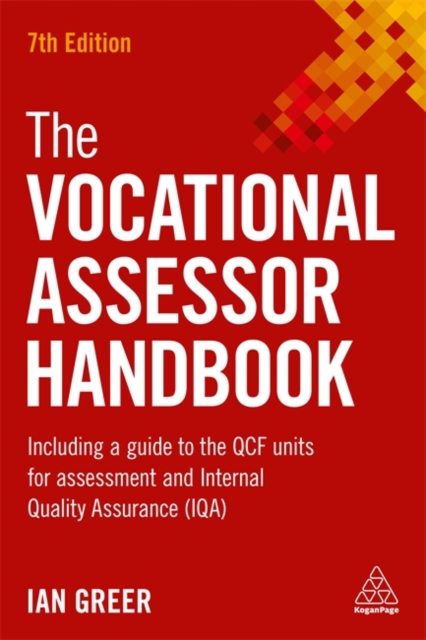 The Vocational Assessor Handbook : Including a Guide to the QCF Units for Assessment and Internal Quality Assurance (IQA), Paperback / softback Book