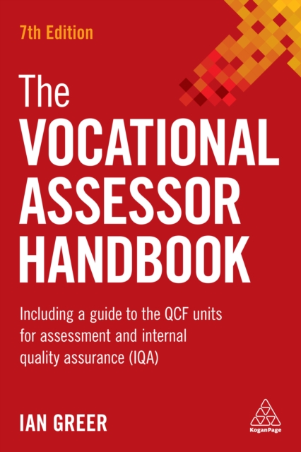 The Vocational Assessor Handbook : Including a Guide to the QCF Units for Assessment and Internal Quality Assurance (IQA), EPUB eBook
