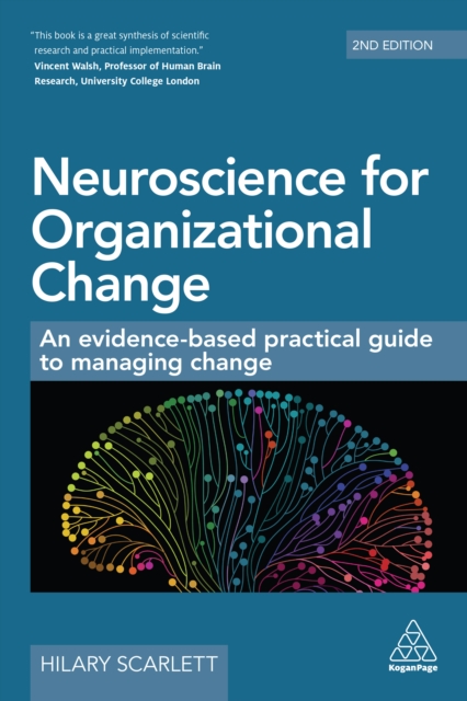 Neuroscience for Organizational Change : An Evidence-based Practical Guide to Managing Change, EPUB eBook