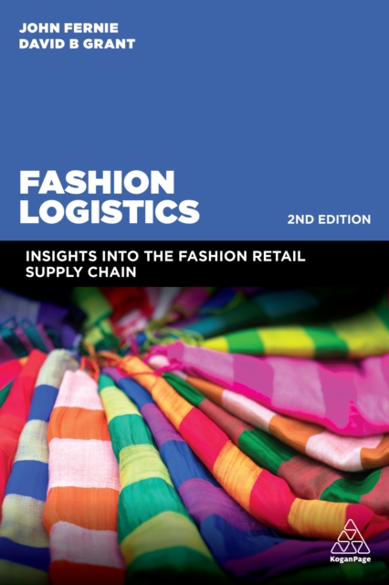 Fashion Logistics : Insights into the Fashion Retail Supply Chain, EPUB eBook