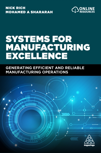 Systems for Manufacturing Excellence : Generating Efficient and Reliable Manufacturing Operations, EPUB eBook