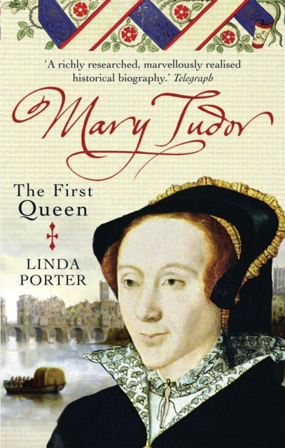 Mary Tudor : The First Queen, Paperback / softback Book
