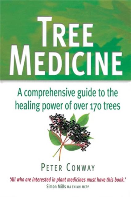 Tree Medicine : A comprehensive guide to the healing power of over 170 trees, Paperback / softback Book