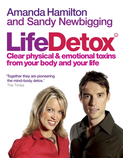 Lifedetox : Clear physical and emotional toxins from your body and your life, Paperback / softback Book