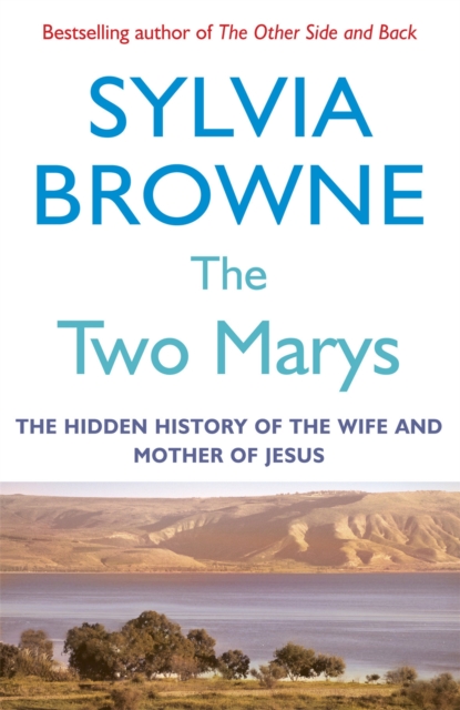 The Two Marys : The hidden history of the wife and mother of Jesus, Paperback / softback Book