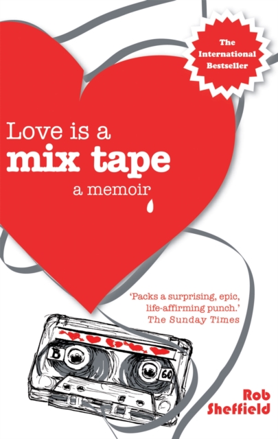 Love Is A Mix Tape : A Memoir, Paperback / softback Book