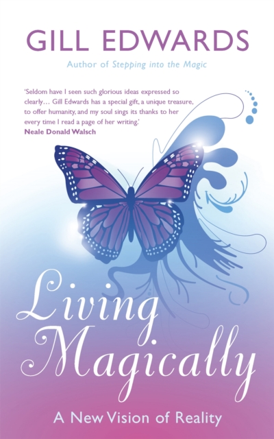 Living Magically : A new vision of reality, Paperback / softback Book
