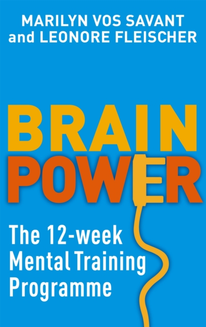 Brain Power : The 12-week mental training programme, Paperback / softback Book