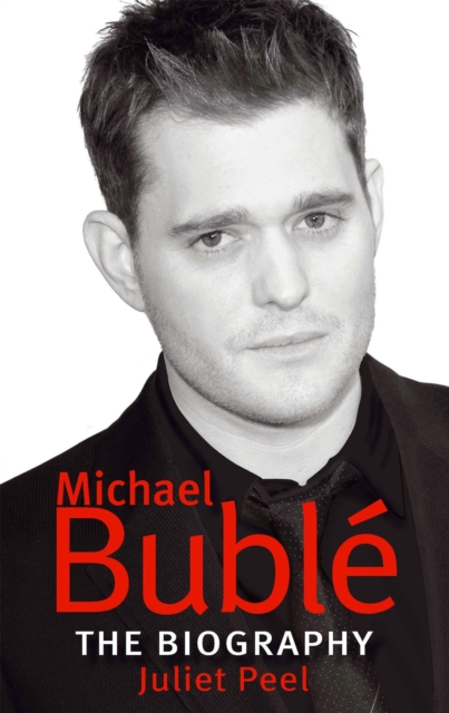 Michael Buble : The biography, Paperback / softback Book