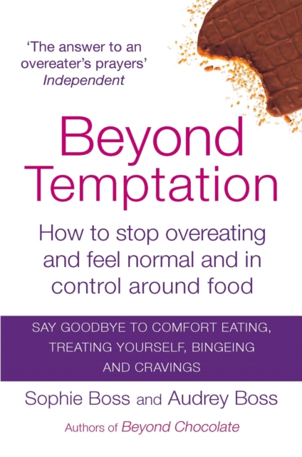 Beyond Temptation : How to stop overeating and feel normal and in control around food, Paperback / softback Book