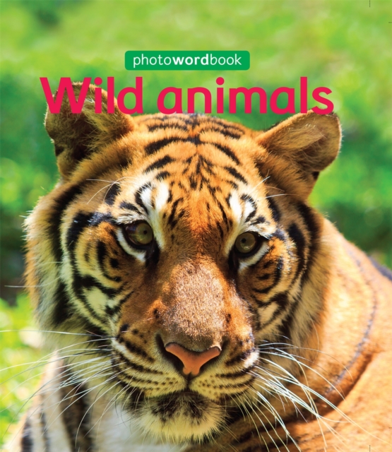 Photo Word Book: Wild Animals, Hardback Book